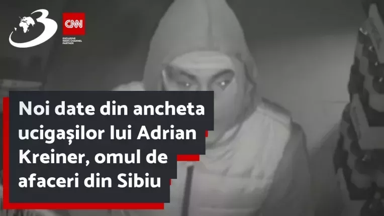 Noi date din ancheta ucigasilor lui Adrian Kreiner, omul de afaceri din Sibiu
